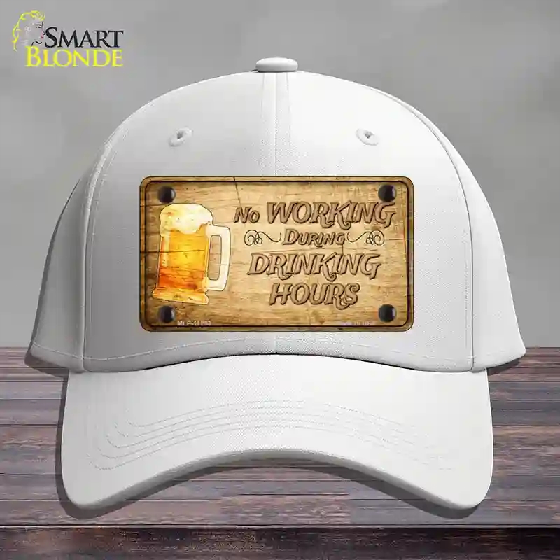 HAT21-MLP-11233 No Working During Drinking Hours Novelty License Plate Hat, Cotton - White