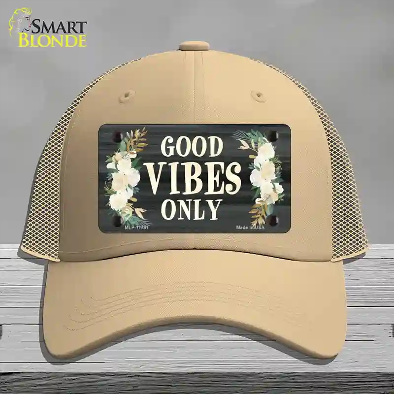 HAT15-MLP-11791 Good Vibes Only Novelty License Plate Hat, Mesh - Khaki