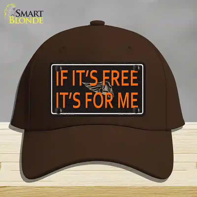 HAT24-MLP-11660 If It is Free It is for Me Novelty License Plate Hat, Cotton - Dark Brown