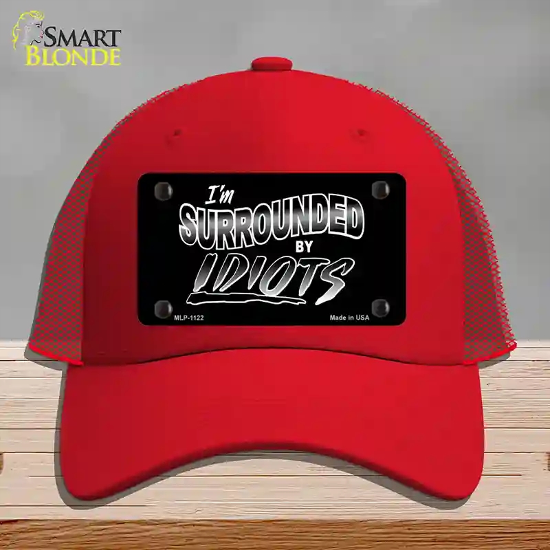 HAT17-MLP-1122 Im Surrounded By Idiots Novelty License Plate Hat, Mesh - Red