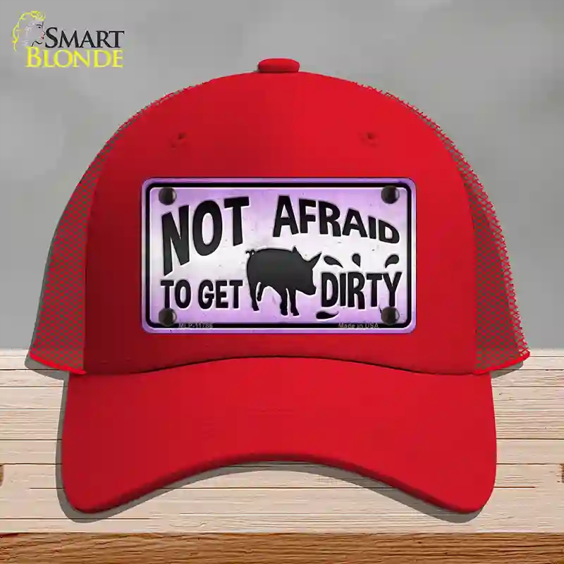 HAT17-MLP-11786 Not Afraid to Get Dirty Novelty License Plate Hat, Mesh - Red