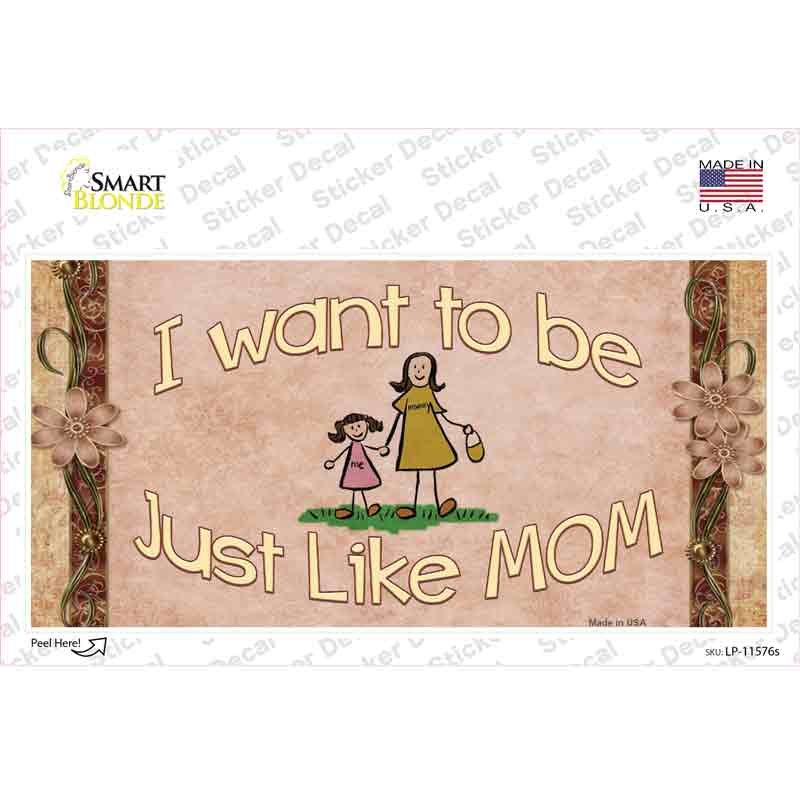 LP-11576s-M Just Like Mom Novelty Sticker Decal, Medium
