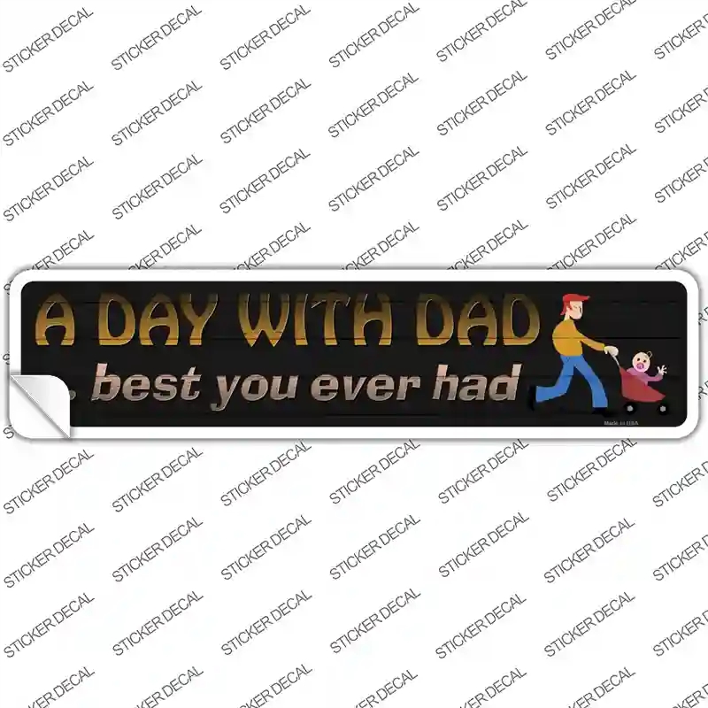 K-1532s-S A Day with Dad Novelty Narrow Sticker Decal, Small
