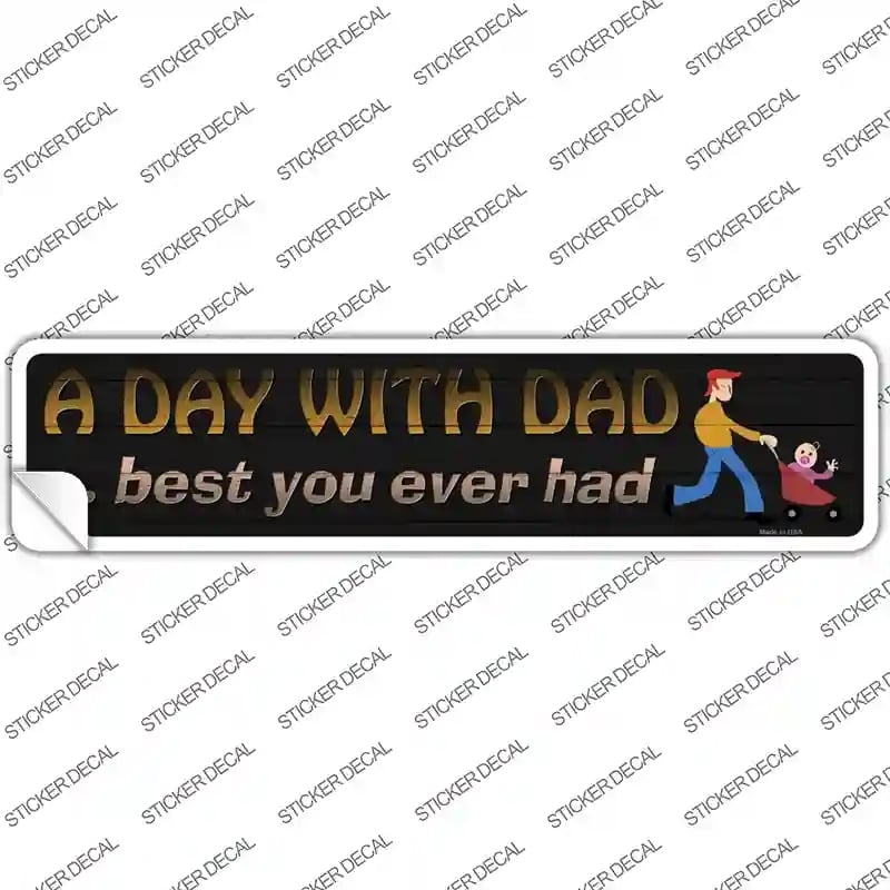 K-1532s-XL A Day with Dad Novelty Narrow Sticker Decal, Extra Large