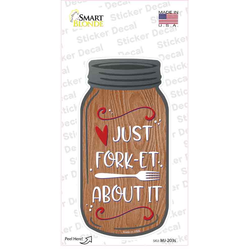 MJ-203s-M Forget About It Wood Novelty Mason Jar Sticker Decal, Medium