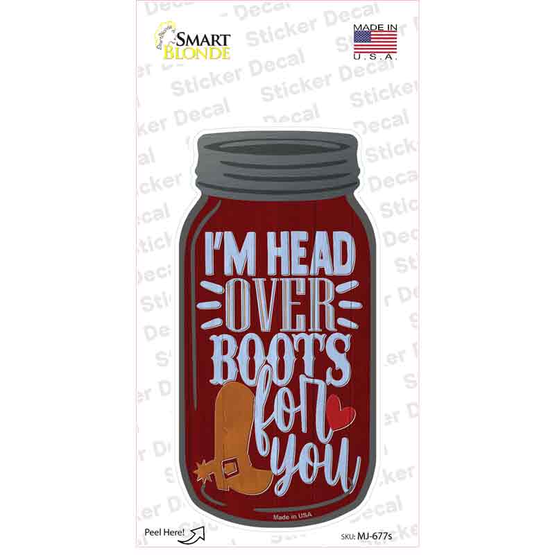 MJ-677s-M Im Head Over Boots for You Novelty Mason Jar Sticker Decal, Medium