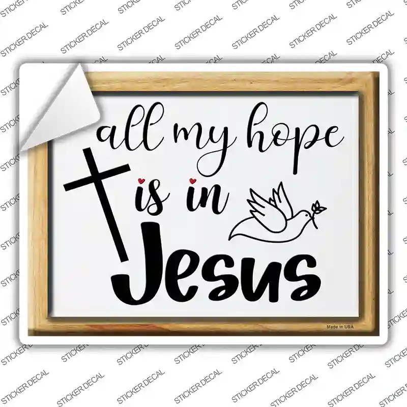 P-4001s-XL All My Hope in Jesus Novelty Rectangle Sticker Decal, Extra Large