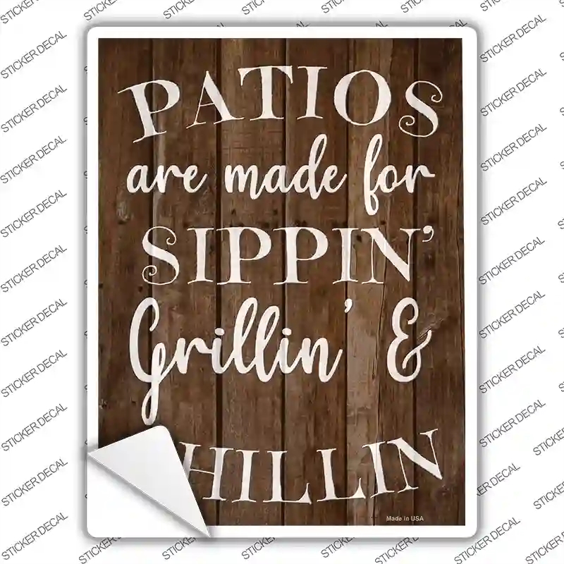 P-4231s-XL Sipping Grilling Chilling Patios Novelty Rectangle Sticker Decal, Extra Large