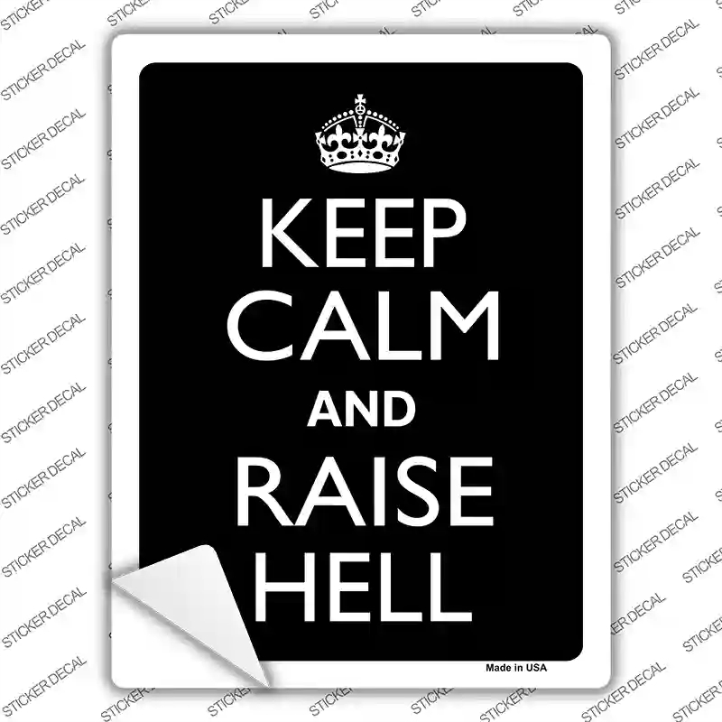 P-2246s-XL Keep Calm Raise Hell Novelty Rectangle Sticker Decal, Extra Large