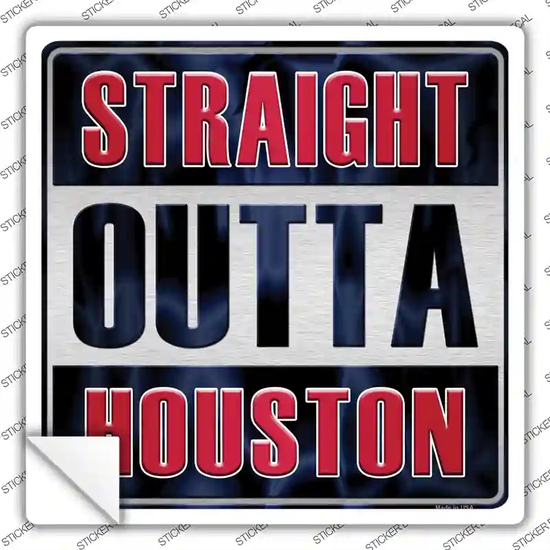 SQ-167s-L Straight Outta Houston Novelty Square Sticker Decal, Large