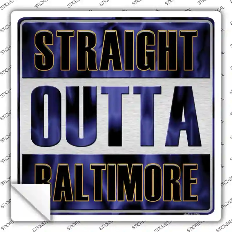 SQ-168s-L Straight Outta Baltimore Novelty Square Sticker Decal, Large
