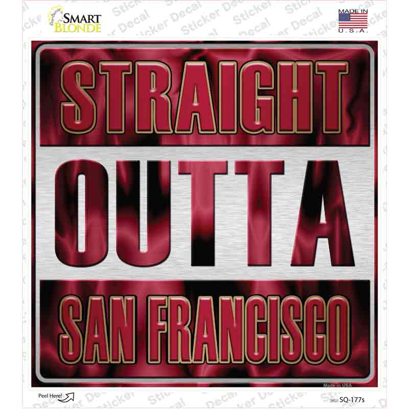 SQ-177s-M Straight Outta San Francisco Novelty Square Sticker Decal, Medium