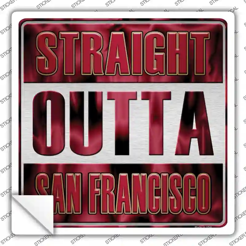 SQ-177s-S Straight Outta San Francisco Novelty Square Sticker Decal, Small