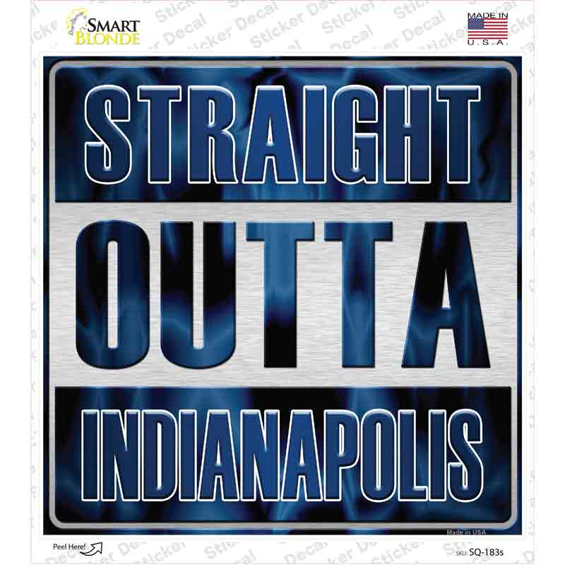 SQ-183s-M Straight Outta Indianapolis Novelty Square Sticker Decal, Medium
