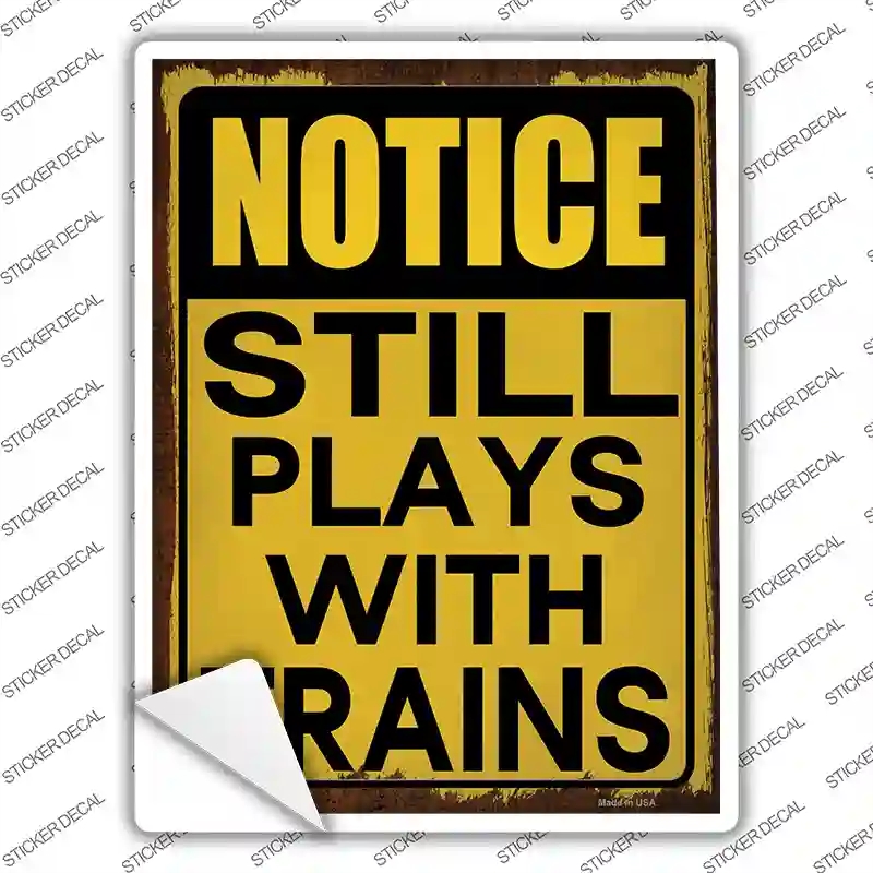 P-4226s-S Still Plays with Trains Novelty Rectangle Sticker Decal, Small