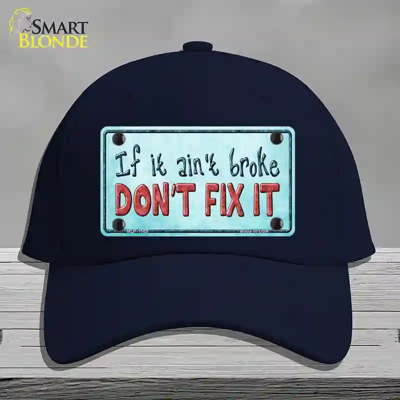 HAT20-MLP-1169 Dont Fix It Novelty License Plate Hat, Cotton - Navy
