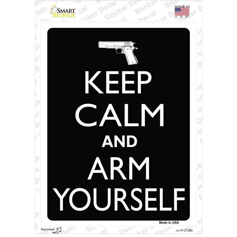 P-2128s-M Keep Calm & Arm Yourself Novelty Rectangle Sticker Decal, Medium