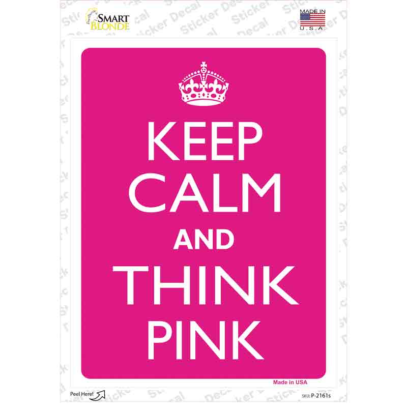 P-2161s-M Keep Calm & Think Pink Novelty Rectangle Sticker Decal, Medium