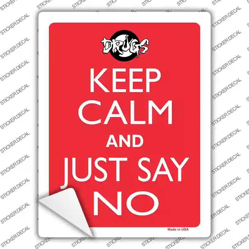 P-2163s-S Keep Calm & Just Say No Novelty Rectangle Sticker Decal, Small