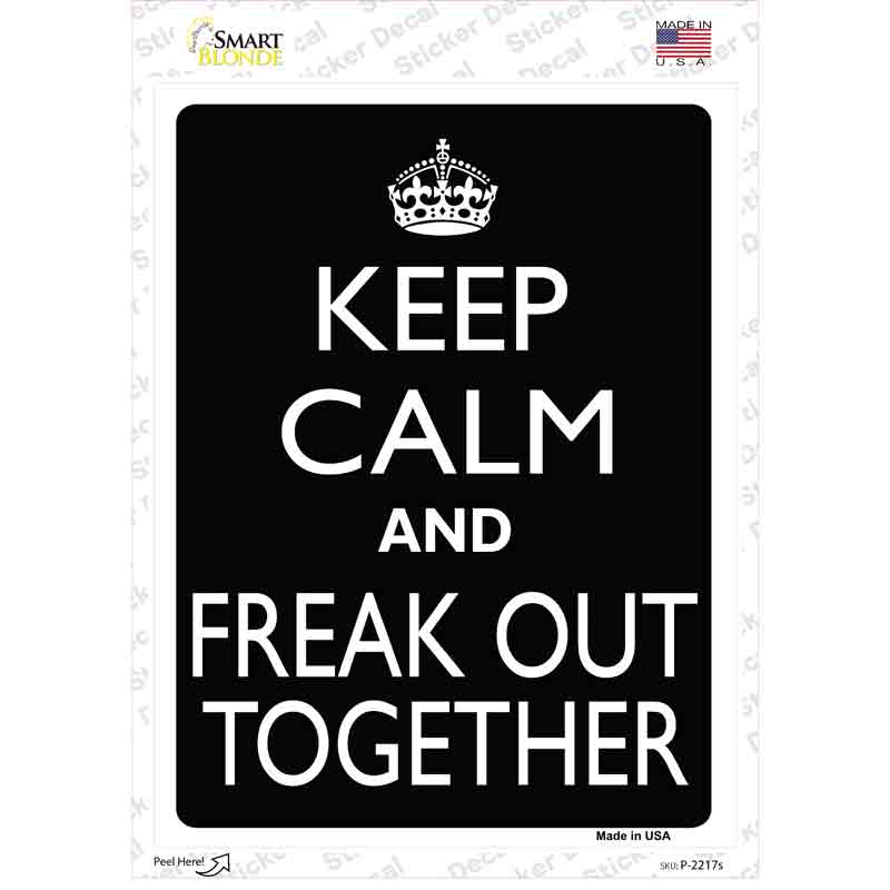 P-2217s-M Keep Calm & Freak Out Together Novelty Rectangle Sticker Decal, Medium