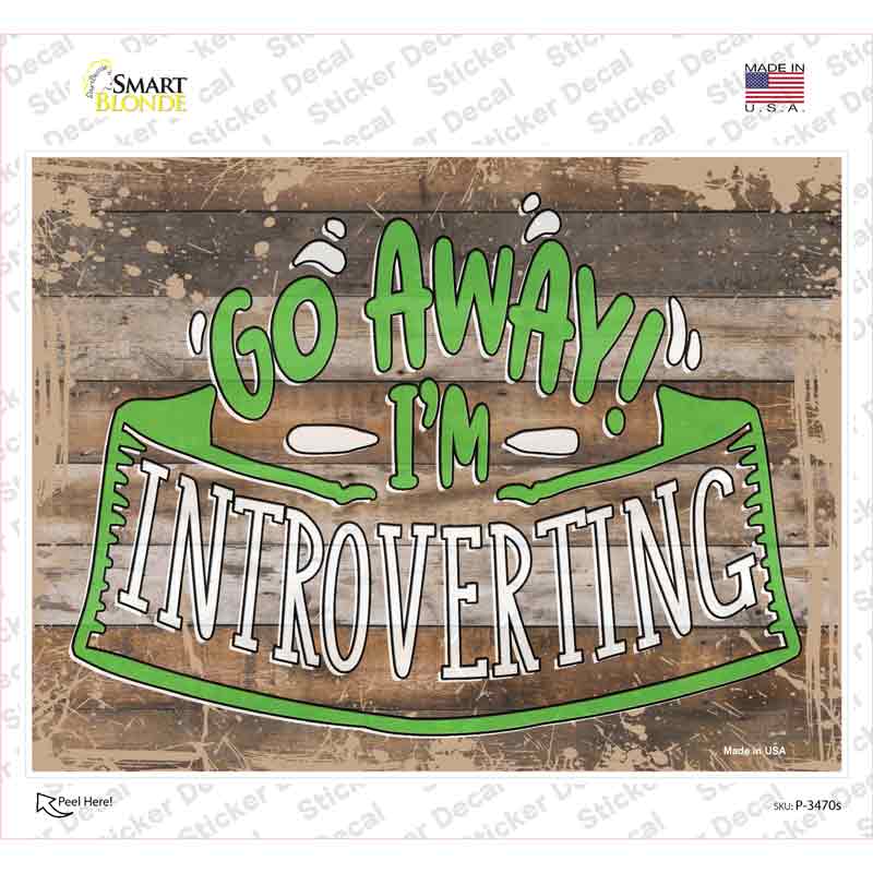 P-3470s-M Go Away Im Introverting Novelty Rectangular Sticker Decal, Medium