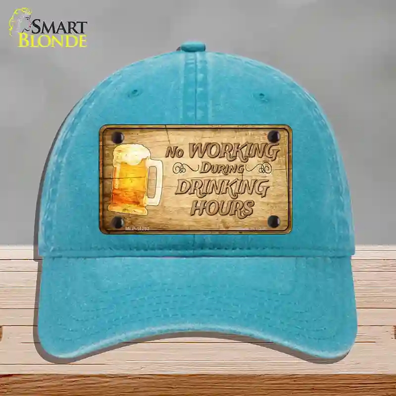 HAT10-MLP-11233 No Working During Drinking Hours Novelty License Plate Hat, Unconstructed Cotton - Lake Blue