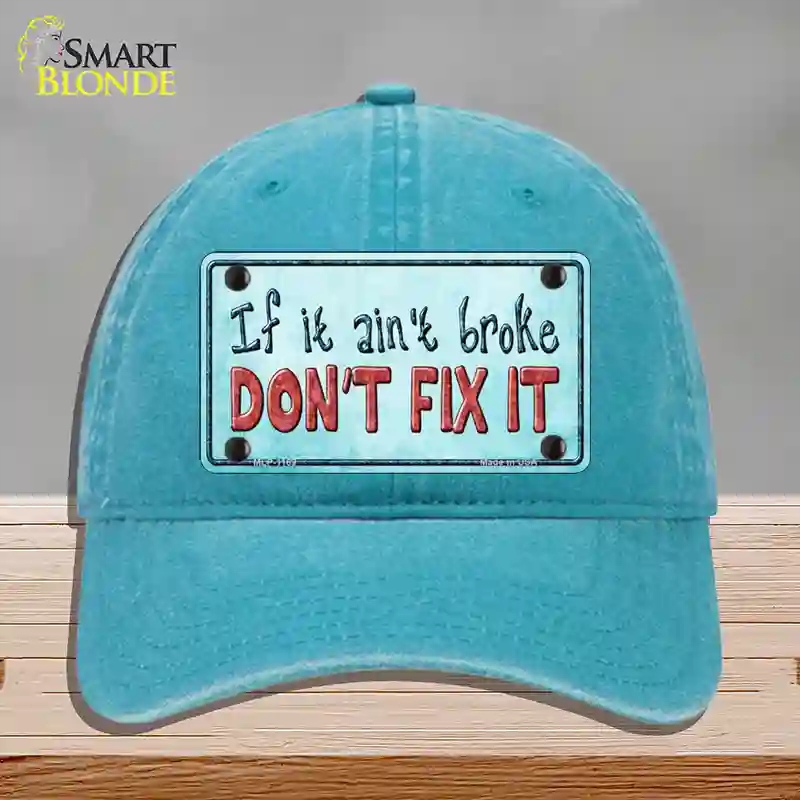 HAT10-MLP-1169 Dont Fix It Novelty License Plate Hat, Unconstructed Cotton - Lake Blue