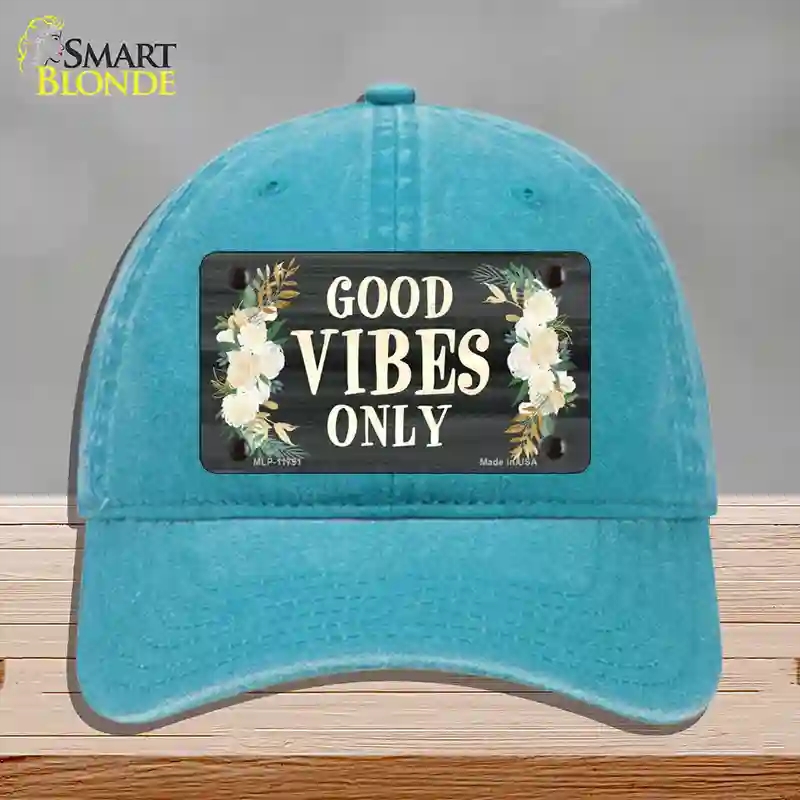 HAT10-MLP-11791 Good Vibes Only Novelty License Plate Hat, Unconstructed Cotton - Lake Blue