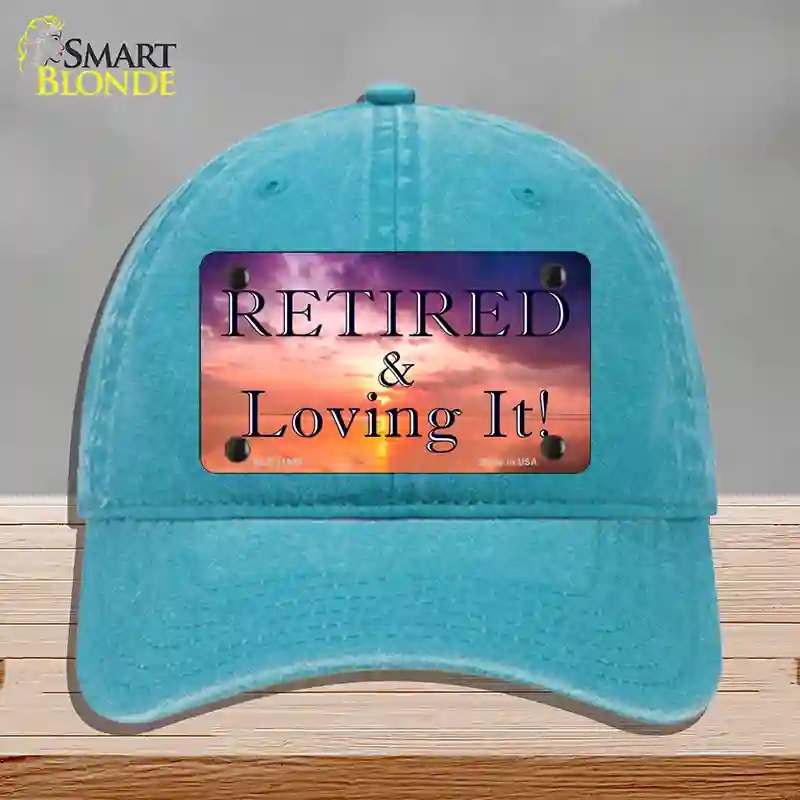 HAT10-MLP-11909 Retired & Loving It Novelty License Plate Hat, Unconstructed Cotton - Lake Blue