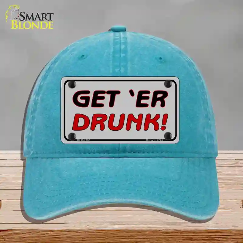 HAT10-MLP-1200 Get ER Drunk Novelty License Plate Hat, Unconstructed Cotton - Lake Blue