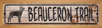 SMART BLONDE Beauceron Trail Novelty Wood Mounted Metal Small Street Sign WB-K-100