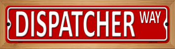 Dispatcher Way Novelty Wood Mounted Metal Small Street Sign WB-K-439
