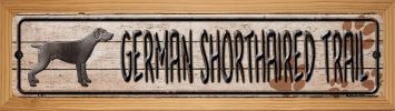 SMART BLONDE German Shorthaired Trail Novelty Wood Mounted Metal Small Street Sign WB-K-461