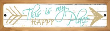 SMART BLONDE This is My Happy Place Novelty Wood Mounted Metal Small Street Sign WB-K-552