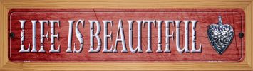 SMART BLONDE Life is Beautiful Small Novelty Wood Mounted Metal Small Street Sign WB-K-647