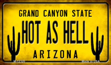 Arizona Hot as Hell Novelty Metal Magnet M-12320