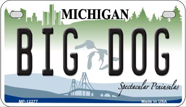 Michigan Big Dog Novelty Metal Motorcycle Plate MP-12277
