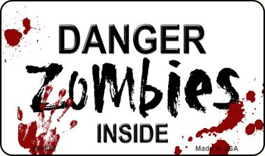 Danger Zombies Inside Novelty Metal Magnet M-6880