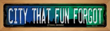SMART BLONDE Ottawa Ontario The City That Fun Forgot Novelty Wood Mounted Small Metal Street Sign WB-K-1263