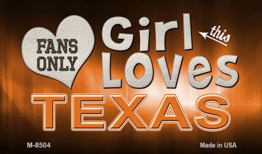 This Girl Loves Her Texas Novelty Metal Magnet M-8504