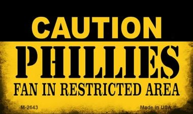 M-2643 3.5 x 2 in. Caution Phillies Fan Area Novelty Metal Magnet -  Smart Blonde