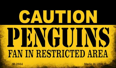 M-2664 3.5 x 2 in. Caution Penguins Fan Area Novelty Metal Magnet
