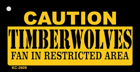 SMART BLONDE Caution Timberwolves Fan Area Novelty Metal Key Chain KC-2609