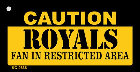 SMART BLONDE Caution Royals Fan Area Novelty Metal Key Chain KC-2636