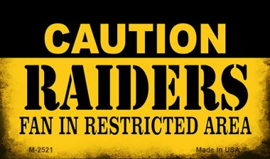 M-2521 3.5 x 2 in. Caution Raiders Fan Area Novelty Metal Magnet