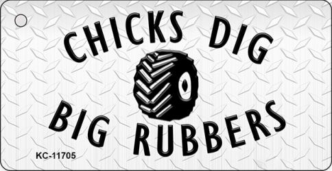 KC-11705 1.5 x 3 in. Chicks Dig Big Rubbers Novelty Metal Key Chain