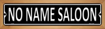 SMART BLONDE No Name Saloon Novelty Wood Mounted Small Metal Street Sign WB-K-1343