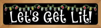 SMART BLONDE Lets Get Lit Novelty Wood Mounted Small Metal Street Sign WB-K-1352