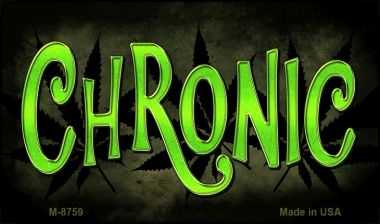 M-8759 3.5 x 2 in. Chronic Novelty Metal Magnet