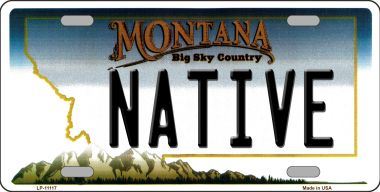6 x 12 in. Native Montana Novelty Metal Vanity License Plate Tag